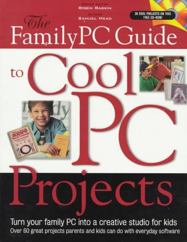 Stock image for The Family PC Guide to Cool PC Projects (The Familypc Series) for sale by Ergodebooks