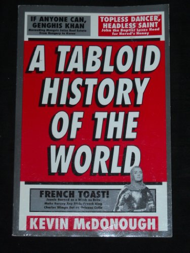 A Tabloid History of the World (9780786882236) by McDonough, Kevin