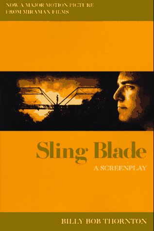 Imagen de archivo de Sling Blade: A Screenplay a la venta por GF Books, Inc.