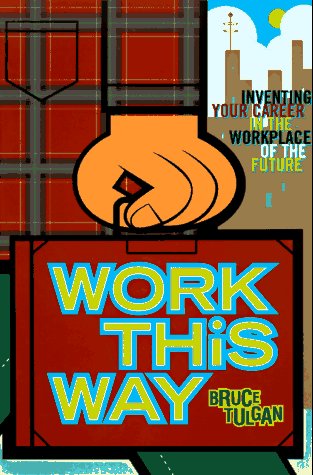 9780786882540: Work This Way: How 1000 Young People Designed Their Own Careers in the New Workplace