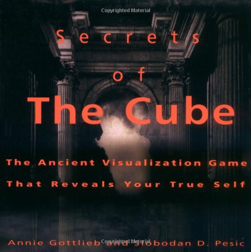 9780786882571: The Secrets of the Cube: The Ancient Visualization Game That Reveals Your True Self