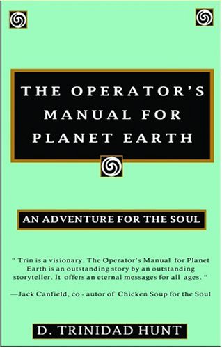 Imagen de archivo de The Operator's Manual for Planet Earth: An Adventure for the Soul a la venta por Ergodebooks