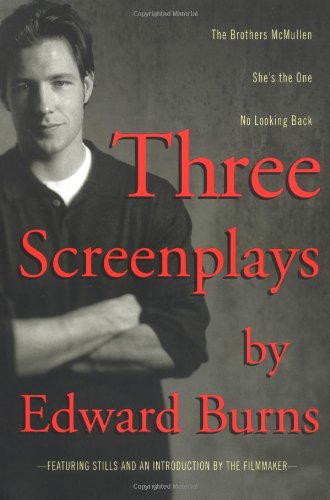 Beispielbild fr Three Screenplays by Edward Burns zum Verkauf von Books From California