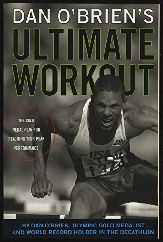 9780786882816: Dan O'Brien's Ultimate Workout: The Gold-Medal Plan for Reaching Your Peak: The Gold-Medal Plan for Reaching Your Peak Performance