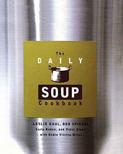 9780786883004: The Daily Soup Cookbook