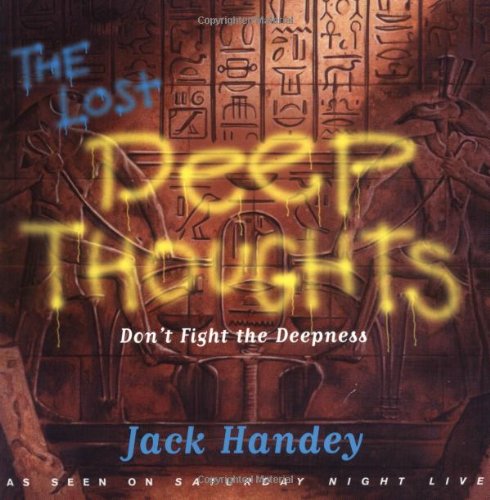 Beispielbild fr Lost Deep Thoughts: Dont Fight the Deepness zum Verkauf von Goodwill Industries