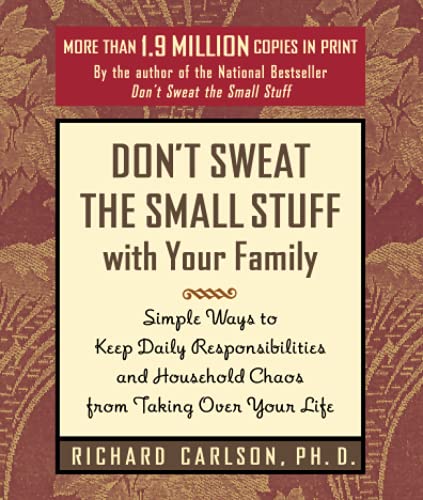 Imagen de archivo de Don't Sweat the Small Stuff with Your Family (Don't Sweat the Small Stuff Series) a la venta por SecondSale