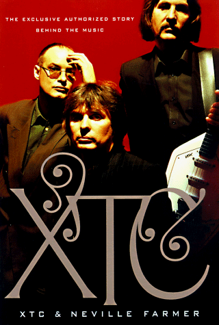 9780786883387: XTC: Song Story: The Exclusive Authorized Story Behind the Music