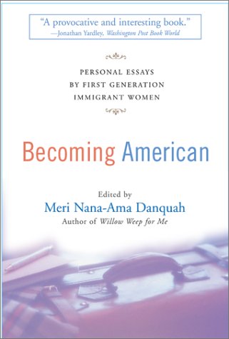 9780786883431: Becoming American: Personal Essays by First Generation Immigrant Women