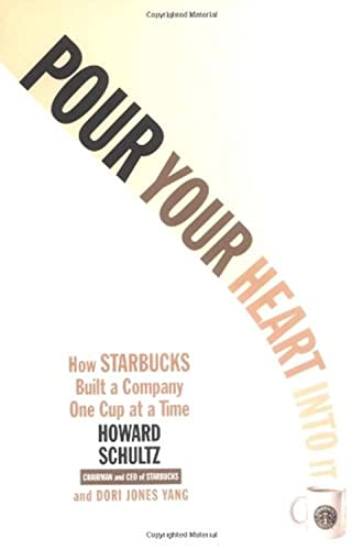 Imagen de archivo de Pour Your Heart Into It: How Starbucks Built a Company One Cup at a Time a la venta por Gulf Coast Books