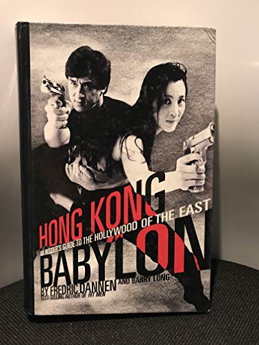 Beispielbild fr Hong Kong Babylon: An Insider's Guide to the Hollywood of the East zum Verkauf von SecondSale