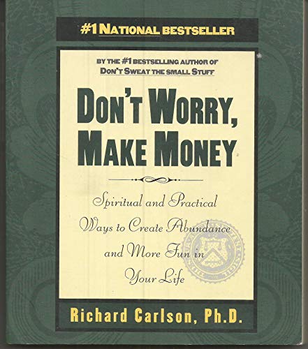 Beispielbild fr Don't Worry, Make Money: Spiritual & Practical Ways to Create Abundance and More Fun in Your Life zum Verkauf von Gulf Coast Books