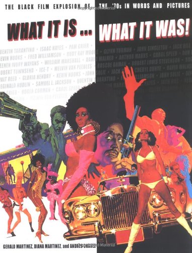 Stock image for What it Is, What it Was : The Black Film Explosion of the 70's in Words and Pictures for sale by Better World Books