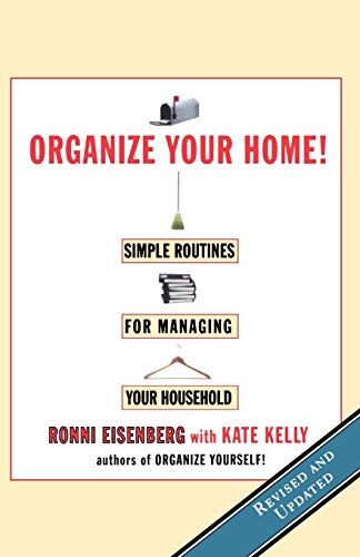 Beispielbild fr Organize Your Home!: Simple Routines for Managing Your Household zum Verkauf von Revaluation Books