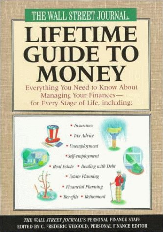 Beispielbild fr The Wall Street Journal Lifetime Guide to Money : Everything You Need to Know zum Verkauf von Better World Books