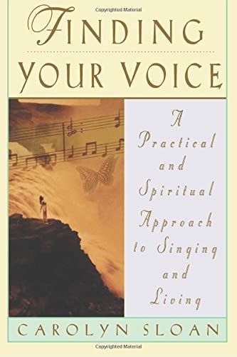 Beispielbild fr Finding Your Voice : A Practical and Philosophical Guide to Singing and Living zum Verkauf von Better World Books