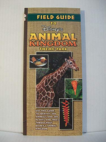 Stock image for Field Guide to Disney's Animal Kingdom Theme Park for sale by Front Cover Books