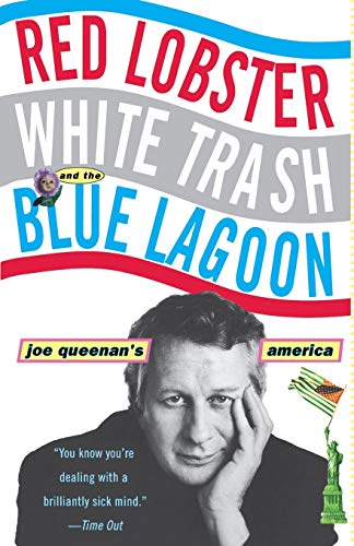 Stock image for Red Lobster, White Trash, & the Blue Lagoon: Joe Queenan's America for sale by SecondSale