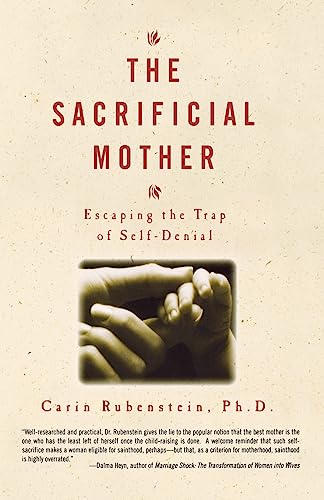 9780786884100: The Sacrificial Mother: Escaping the Trap of Self-Denial