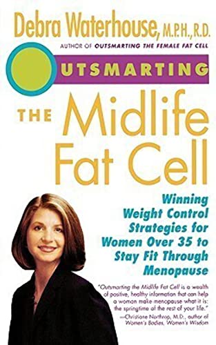 Stock image for Outsmarting the Midlife Fat Cell : Winning Weight Control Strategies for Women over 35 to Stay Fit Through Menopause for sale by Better World Books