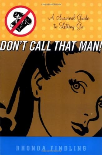 9780786884278: Don't Call That Man!: A Survival Guide to Letting Go