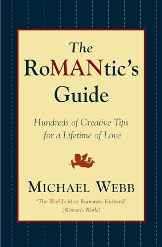 Stock image for The RoMANtics Guide: Hundreds of Creative Tips for a Lifetime of Love for sale by SecondSale