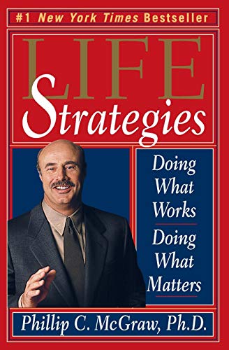 Stock image for Life Strategies: Doing What Works, Doing What Matters for sale by SecondSale