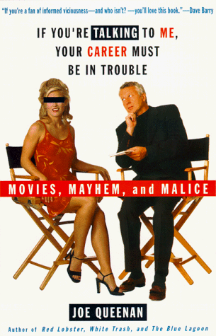 Imagen de archivo de If You're Talking to Me, Your Career Must Be in Trouble: Movies, Mayhem, and Malice a la venta por SecondSale