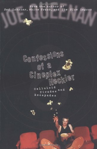 Beispielbild fr Confessions of a Cineplex Heckler: Celluloid Tirades and Escapades zum Verkauf von Wonder Book