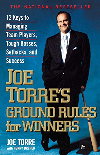 Stock image for Joe Torre's Ground Rules for Winners: 12 Keys to Managing Team Players, Tough Bosses, Setbacks, and Success for sale by Gulf Coast Books