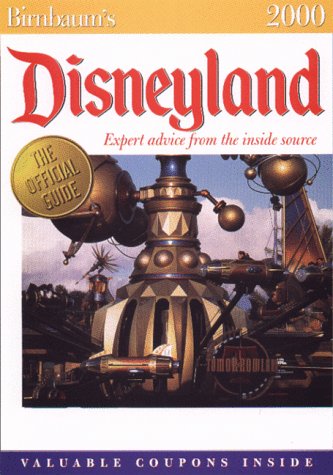 Beispielbild fr Birnbaum's Disneyland 2000: Expert Advice from the Inside Source zum Verkauf von Robinson Street Books, IOBA