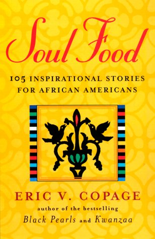 Imagen de archivo de Soul Food: 105 Inspirational Stories for African Americans a la venta por Wonder Book