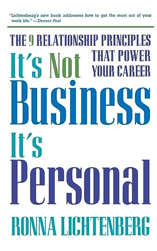 Beispielbild fr It's Not Business, It's Personal: The 9 Relationship Principles That Power Your Career zum Verkauf von Wonder Book
