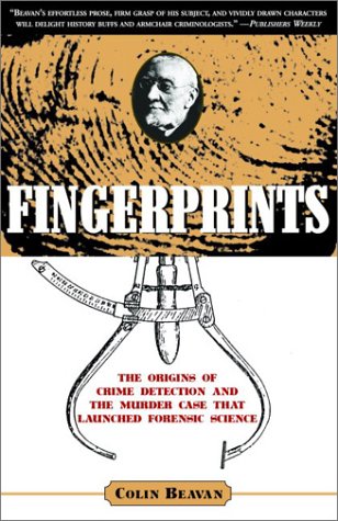 Imagen de archivo de Fingerprints: The Origins of Crime Detection and the Murder Case that Launched Forensic Science a la venta por Half Price Books Inc.