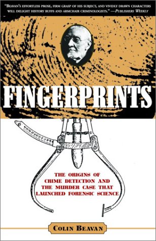 Stock image for Fingerprints: The Origins of Crime Detection and the Murder Case that Launched Forensic Science for sale by Half Price Books Inc.