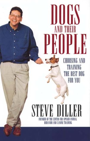Beispielbild fr Dogs and Their People: Choosing and Training the Best Dog for You zum Verkauf von SecondSale