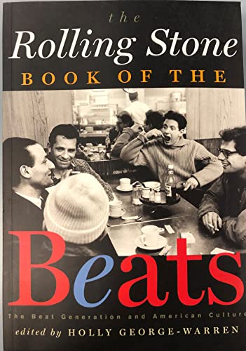 Beispielbild fr The Rolling Stone Book of the Beats : The Beat Generation and American Culture zum Verkauf von Better World Books