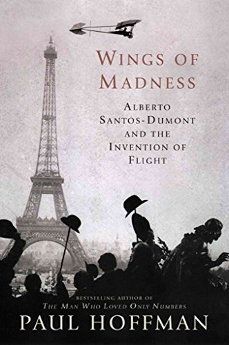 Imagen de archivo de Wings of Madness: Alberto Santos-Dumont and the Invention of Flight a la venta por Jenson Books Inc