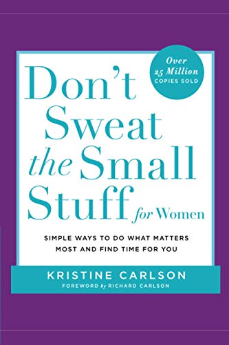 Imagen de archivo de Don't Sweat the Small Stuff for Women: Simple and Practical Ways to Do What Matters Most and Find Time for You (Don't Sweat the Small Stuff Series) a la venta por More Than Words