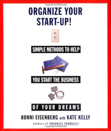 9780786886258: Organize Your Start-Up : Simple Methods to Help you Start the Business of Your Dreams