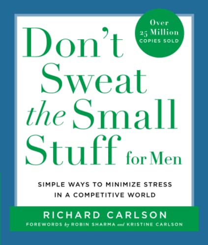 Beispielbild fr Don't Sweat the Small Stuff for Men: Simple Ways to Minimize Stress in a Competitive World (Don't Sweat the Small Stuff (Hyperion)) zum Verkauf von Orion Tech