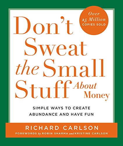 Beispielbild fr Don't Sweat the Small Stuff about Money : Simple Ways to Create Abundance and Have Fun zum Verkauf von Better World Books