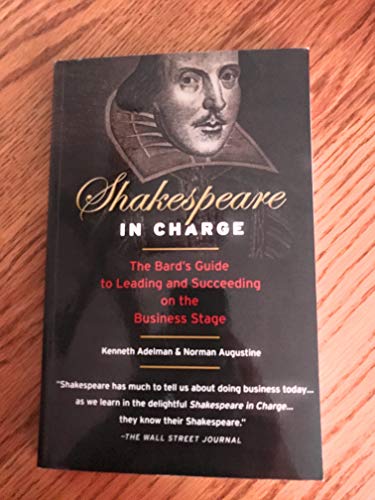 Beispielbild fr Shakespeare in Charge: The Bard's Guide to Learning and Succeeding on the Business Stage zum Verkauf von Front Cover Books