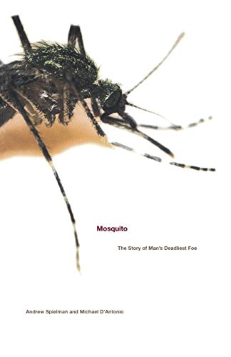 Stock image for Mosquito : The Story of Man's Deadliest Foe for sale by Better World Books