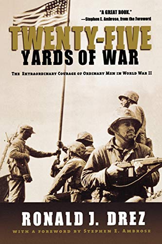 Stock image for Twenty-Five Yards of War: The Extraordinary Courage of Ordinary Men in World War II for sale by SecondSale