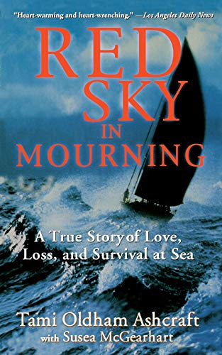 Stock image for Red Sky in Mourning: A True Story of Love, Loss, and Survival at Sea for sale by Friends of Johnson County Library