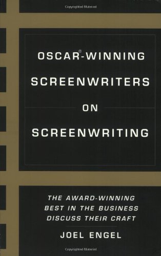 Imagen de archivo de Oscar-Winning Screenwriters On Screenwriting: The Award-Winning Best in the Business Discuss Their Craft a la venta por SecondSale