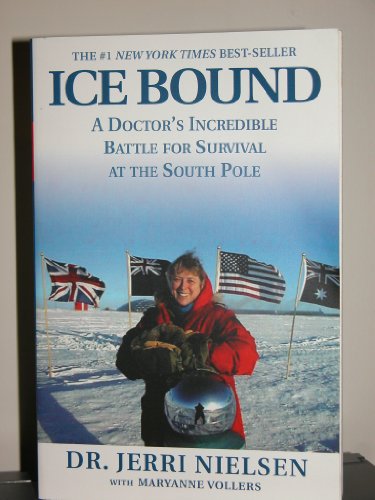 Imagen de archivo de Ice Bound: A Doctor's Incredible Battle for Survival at the South Pole a la venta por Bearly Read Books