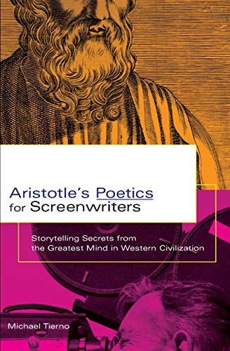 Imagen de archivo de Aristotles Poetics for Screenwriters: Storytelling Secrets From the Greatest Mind in Western Civilization a la venta por Upward Bound Books