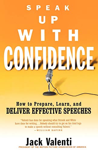 Beispielbild fr Speak Up with Confidence: How to Prepare, Learn, and Deliver Effective Speeches zum Verkauf von Wonder Book